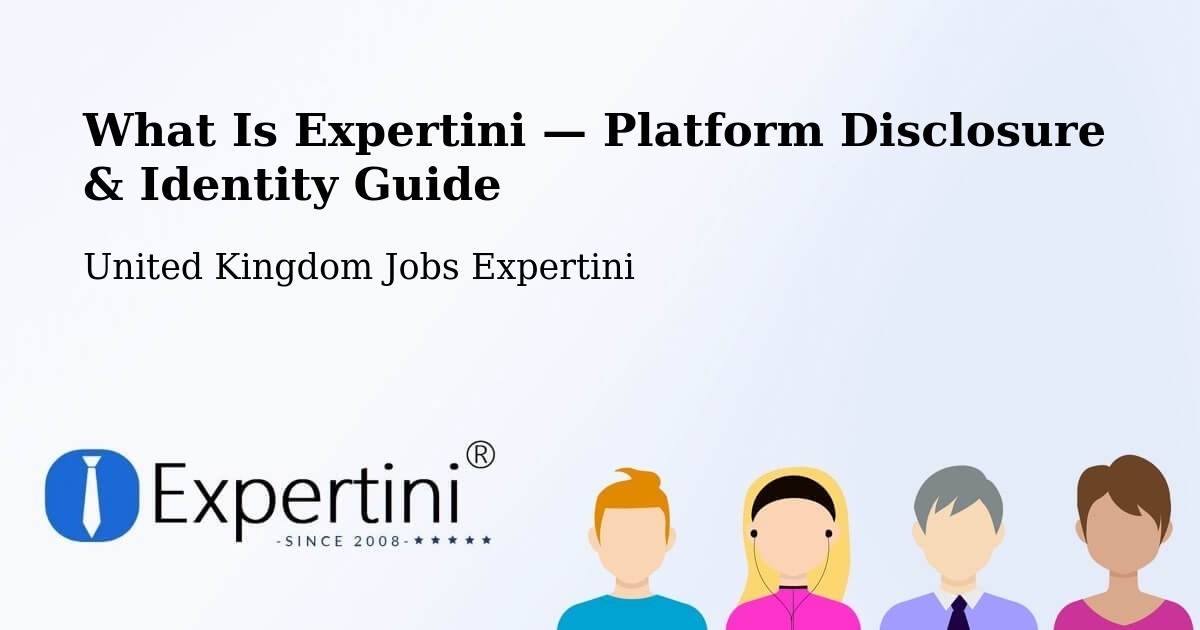 What Is Expertini — Platform Disclosure & Identity Guide – Abercarn